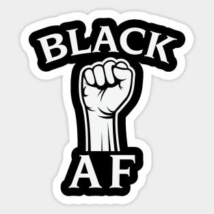 Black AF, Black History Month, Black Lives Matter, African American History Sticker